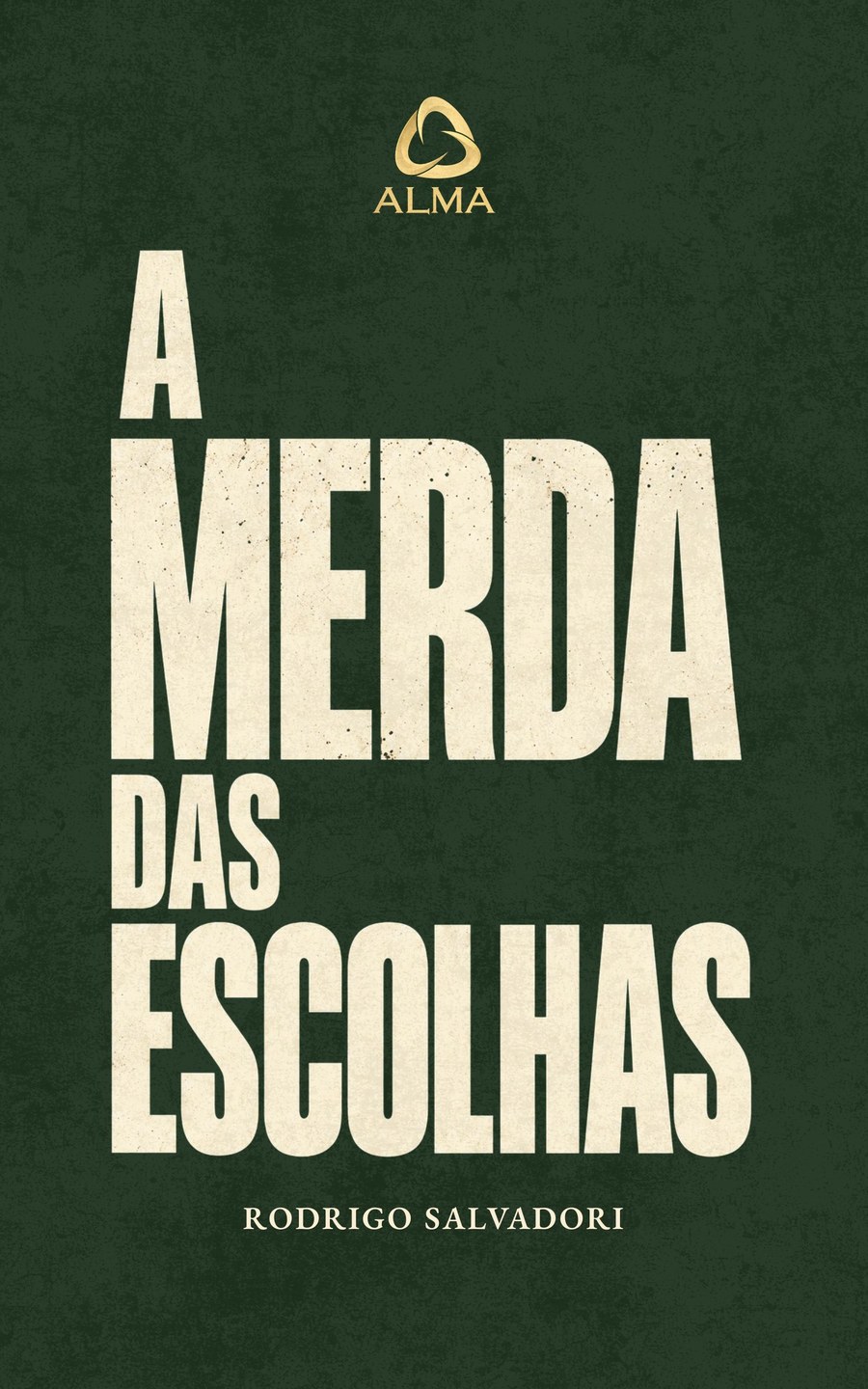 Capa do livro A Merda das Escolhas, de Rodrigo Salvadori